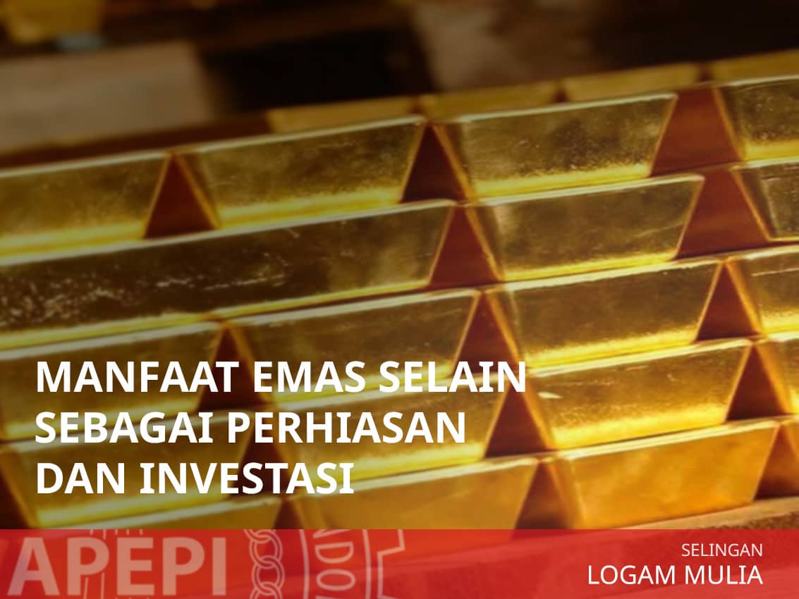 Manfaat Emas Perhiasan dan Investasi
